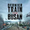 photo film dernier train pour busan