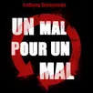 photo anthony bussonnais - un mal pour un mal
