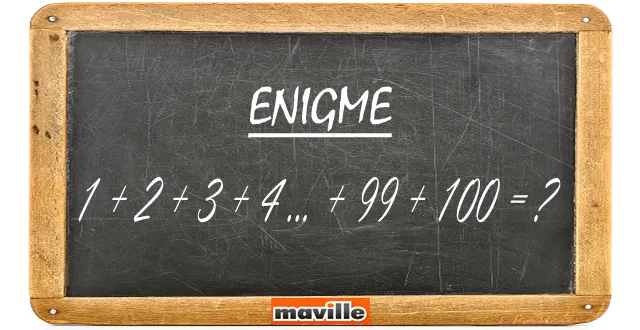 photo enigme. comment additionner les nombres de 1 à 100... en quelques secondes ?