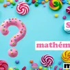photo semaine des mathématiques. le mystère des bonbons cachés...
