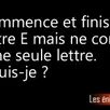 photo enigme. je commence et finis par la lettre e mais ne contiens qu'une seule lettre. qui suis-je ?