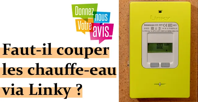 photo débat. l’etat utilise linky pour couper les chauffe-eau le midi : bonne ou mauvaise mesure ?