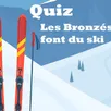 photo êtes-vous incollable sur le film : "les bronzés font du ski ?"