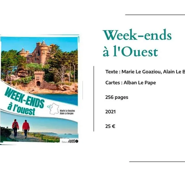 photo après le succès d' un week-end à… dans les pages du dimanche ouest-france, retrouvez toutes les escapades de marie le goaziou et alban le pape dans un grand ouest fort de ses curiosités…  ©  éditions ouest-france