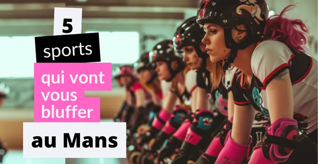 photo connaissez-vous ces 5 sports hors-norme à pratiquer au mans ? &copy; adobestock