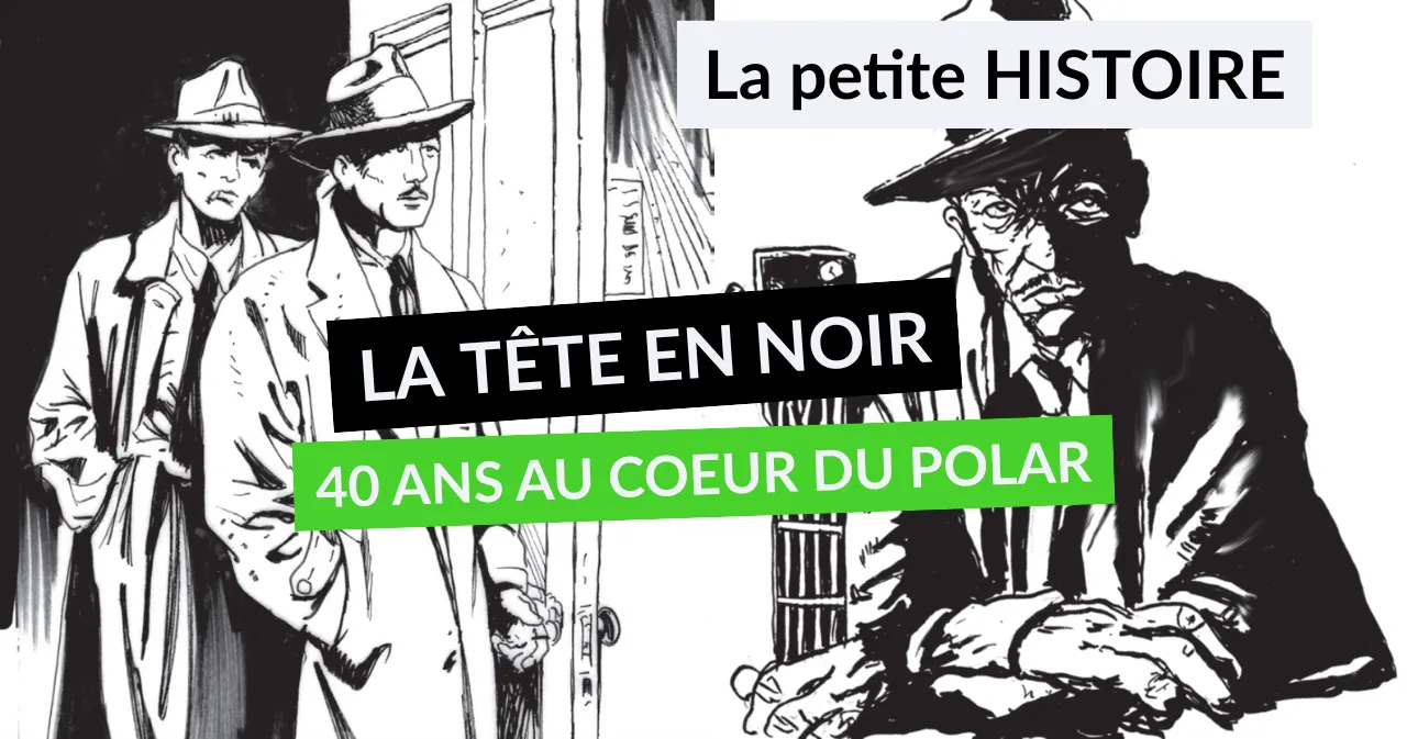 photo la tête en noir : 40 ans au cœur du polar