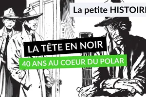 la tête en noir : 40 ans au cœur du polar